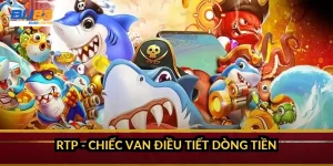 RTP - chiếc van điều tiết dòng tiền
