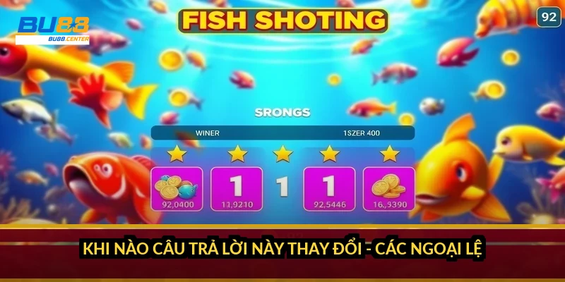 Khi nào câu trả lời này thay đổi - các ngoại lệ