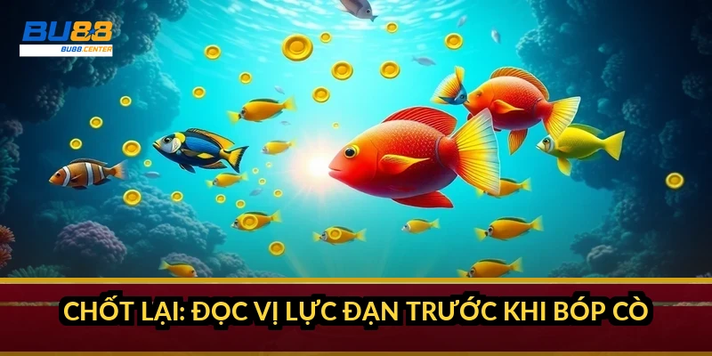 Chốt lại: đọc vị lực đạn trước khi bóp cò