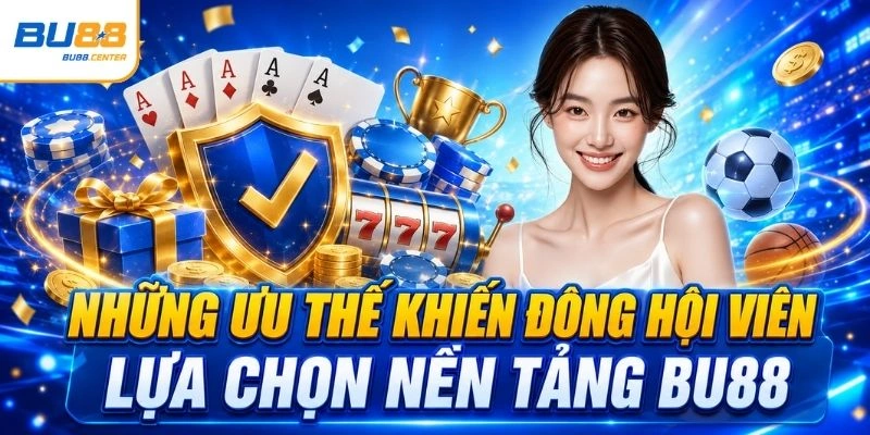 BU88 🎖️ Link Vào Trang Chủ BU88 Chính Thức Mới 2026 Những ưu thế khiến đông hội viên lựa chọn nền tảng BU88